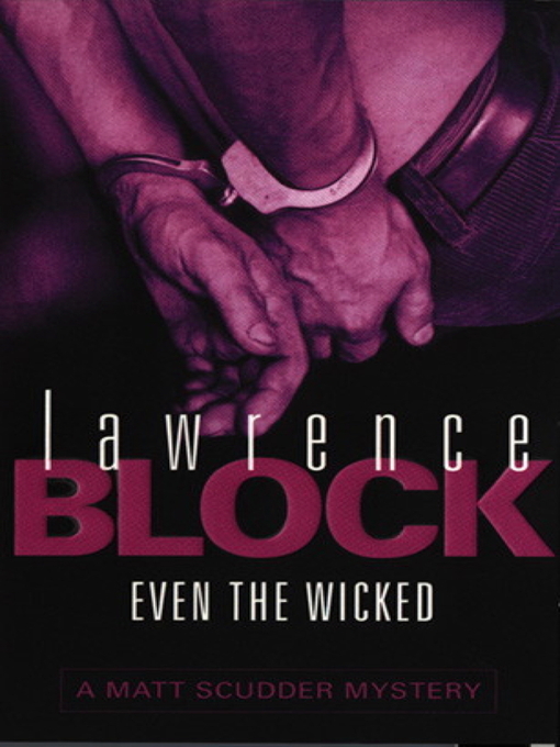 Even the Wicked (eBook): Matthew Scudder Series, Book 13